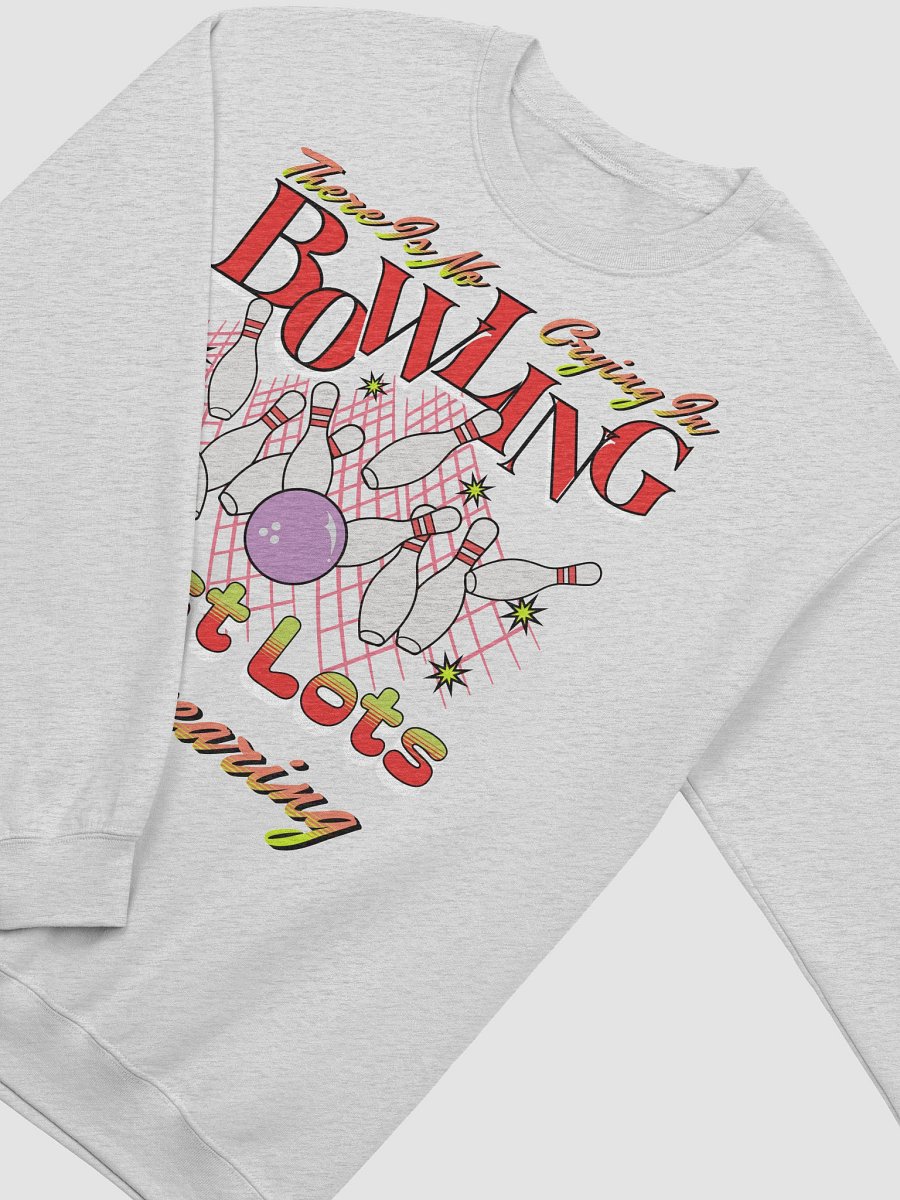 There Is No Crying In Bowling Just Lots Of Swearing Crewneck product image (2)