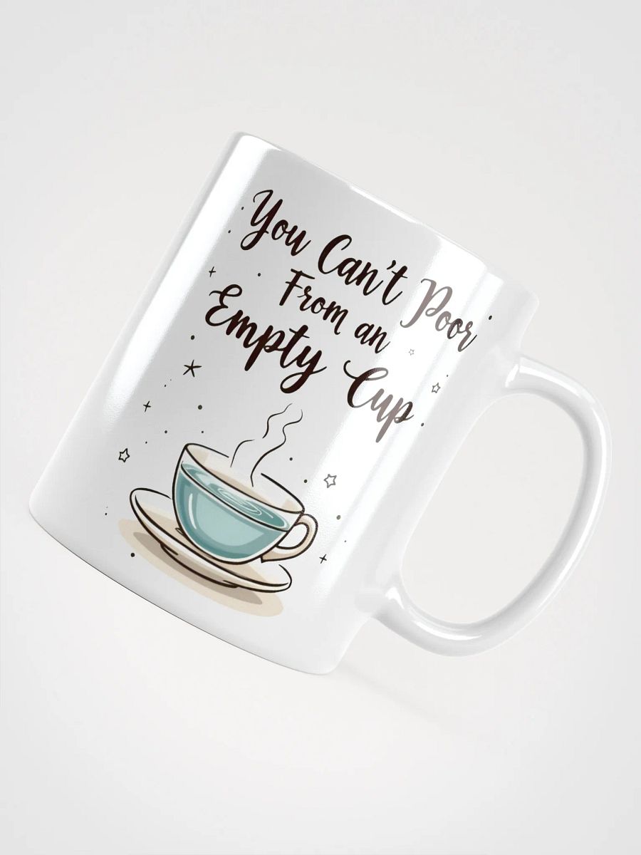 You Can't Pour From an Empty Cup   Mug – A Daily Reminder to Prioritize Yourself product image (4)