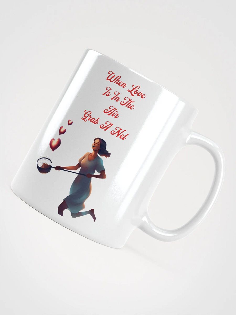 When Love Is In The Air, Grab A Net, Valentine's Day Gift White Mug product image (11)