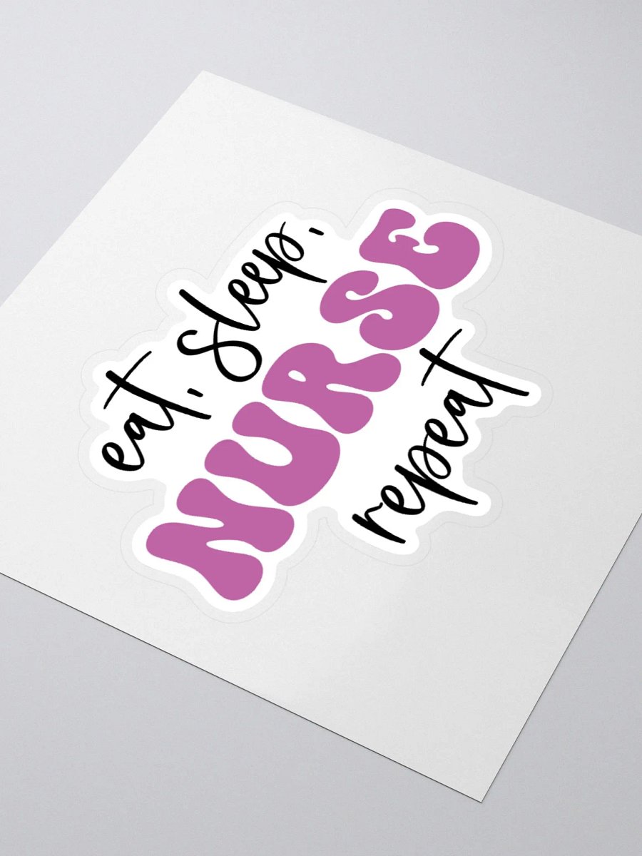 Eat, Sleep, Nurse, Repeat Sticker product image (3)