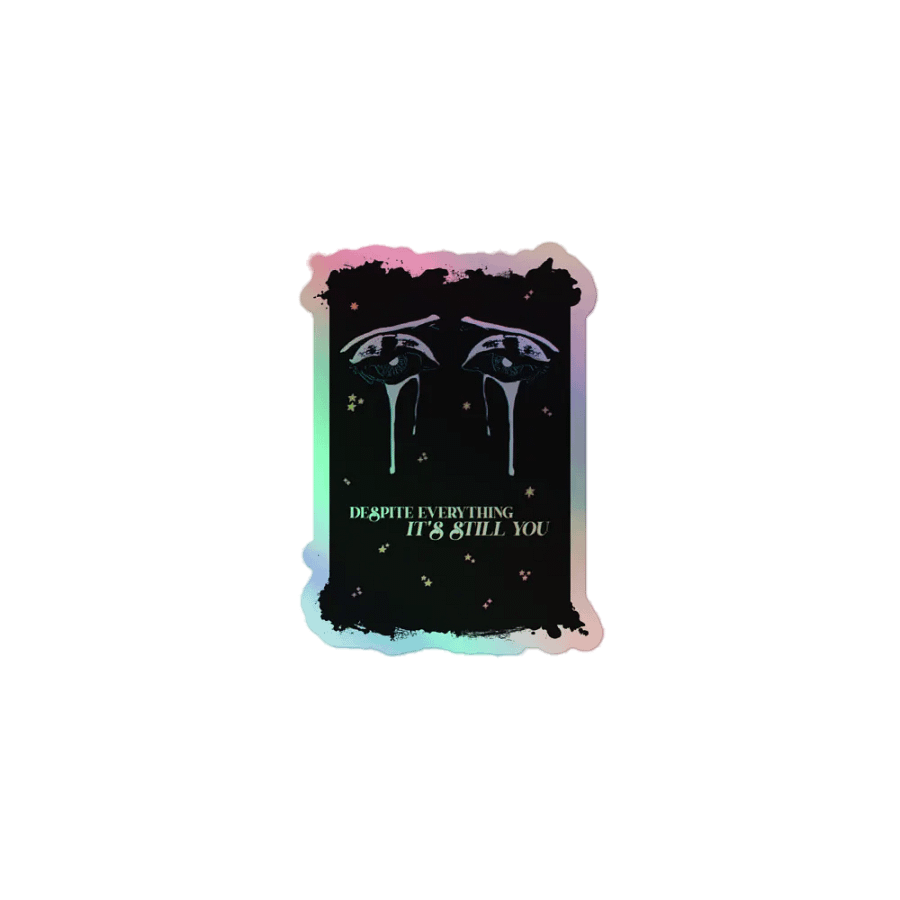 Despite Everything | Holographic Sticker Sheet product image (1)