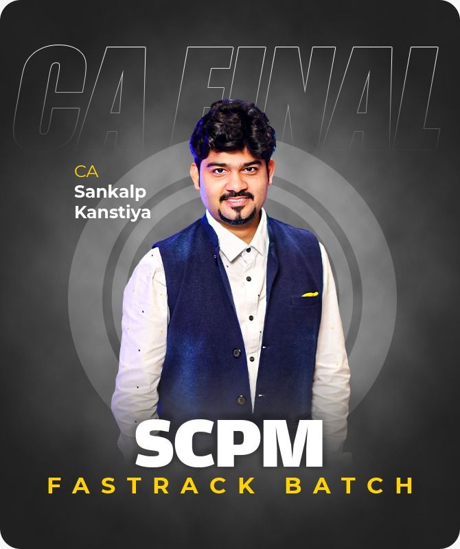 CA Final Set B SPOM (SCPM) Fastrack batch By CA Sankalp Kanstiya product image (1)