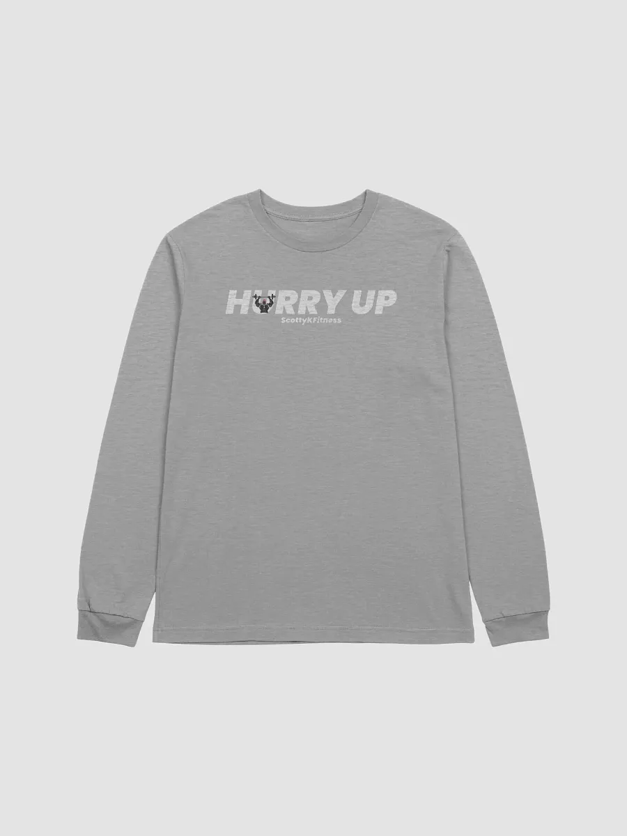 Hurry Up Unisex Longsleeve product image (3)