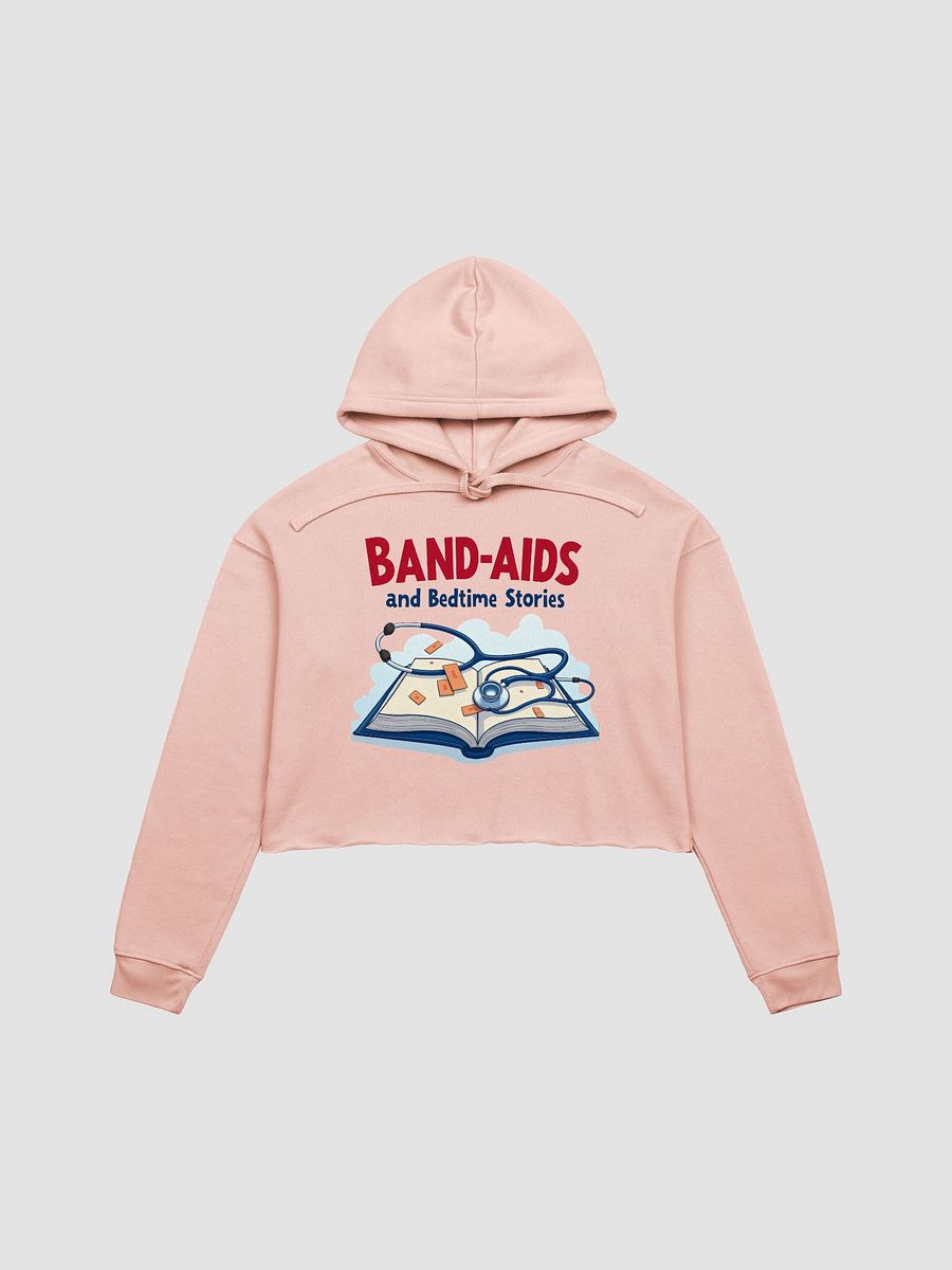 band-aids, bedtime stories, medical dads, medical moms Crop Hoodie product image (2)