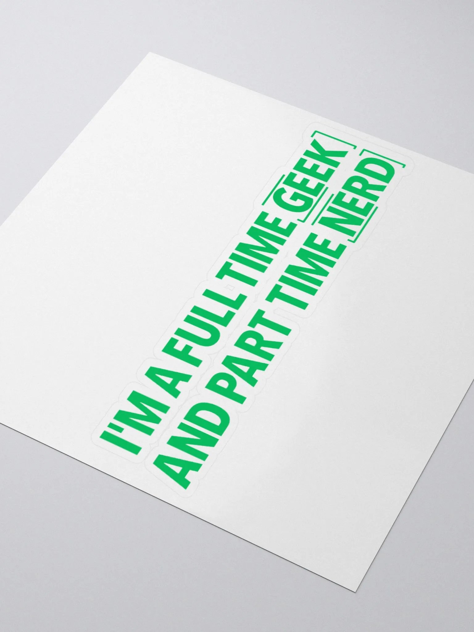 I'm A Full Time Geek And Part Time Nerd Stickers product image (8)