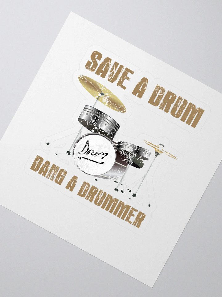 Save a Drum... Bang a Drummer Flat Matte product image (2)
