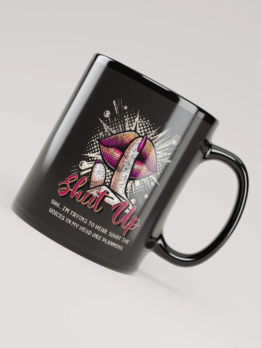 Shut Up Black Glossy Mug product image (4)
