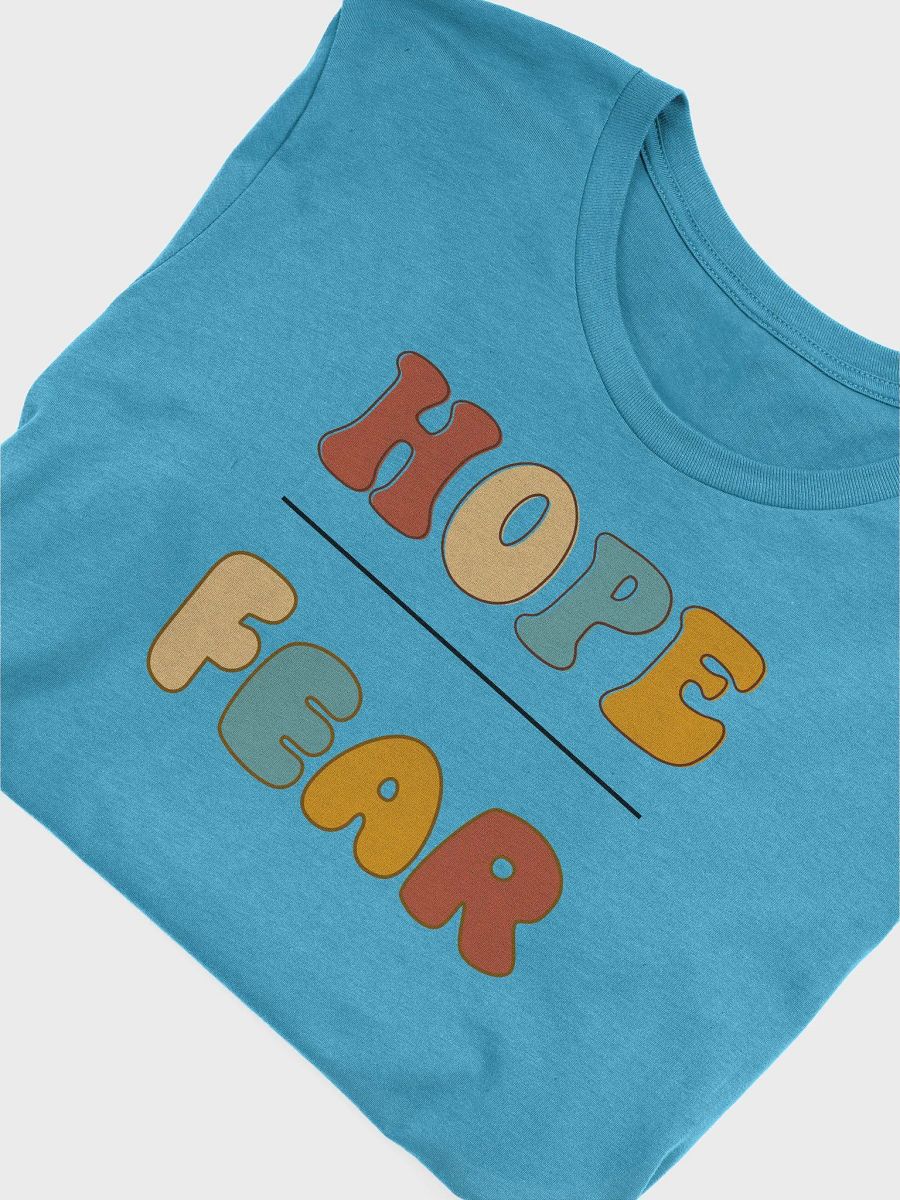 Hope vs. Fear Colorful T-Shirt product image (43)