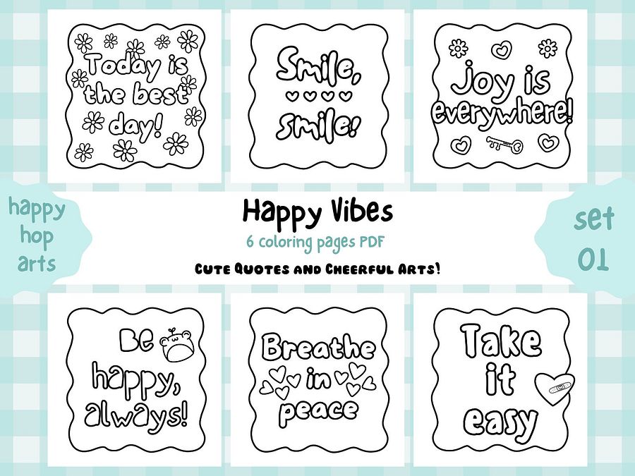 HappyHop: Happy Vibes (Cute Quotes & Cheerful Arts) Coloring 6 Pages PDF | Set 01 product image (1)