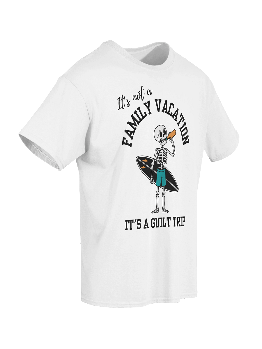 It's Not A Family Vacation It's A Guilt Trip T-Shirt product image (44)