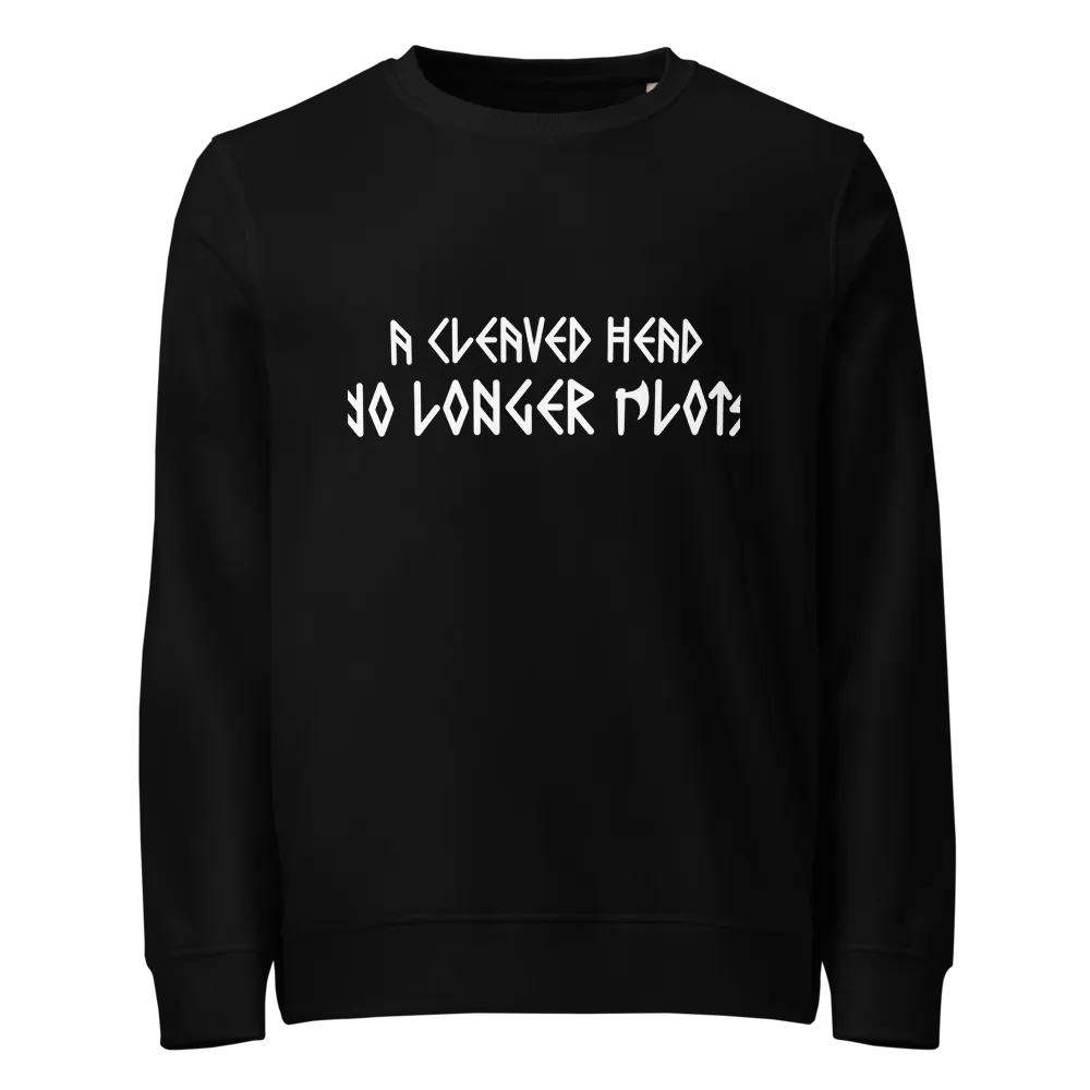 A Cleaved Head No Longer Plots - Sweatshirt product image (1)