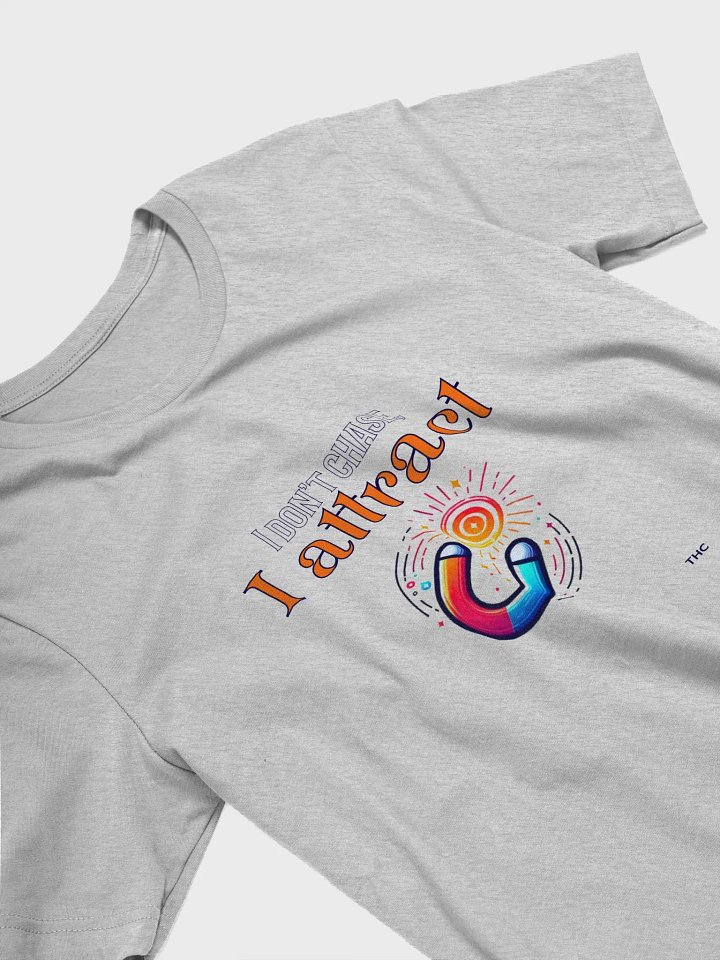 I Attract Tee product image (2)