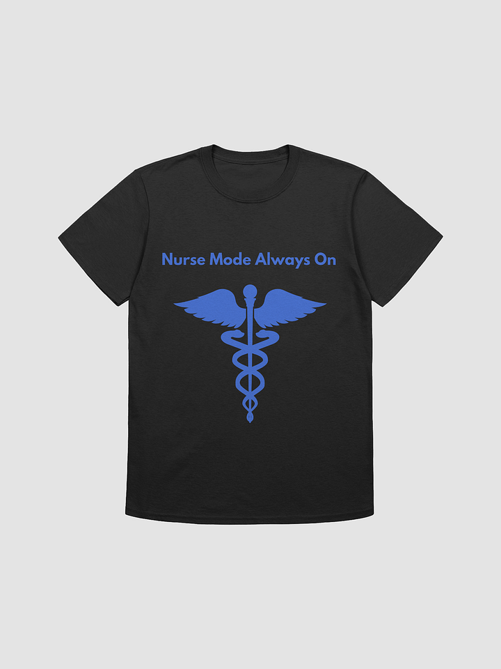 Nurse Mode Always On Caduceus T-Shirt product image (1)