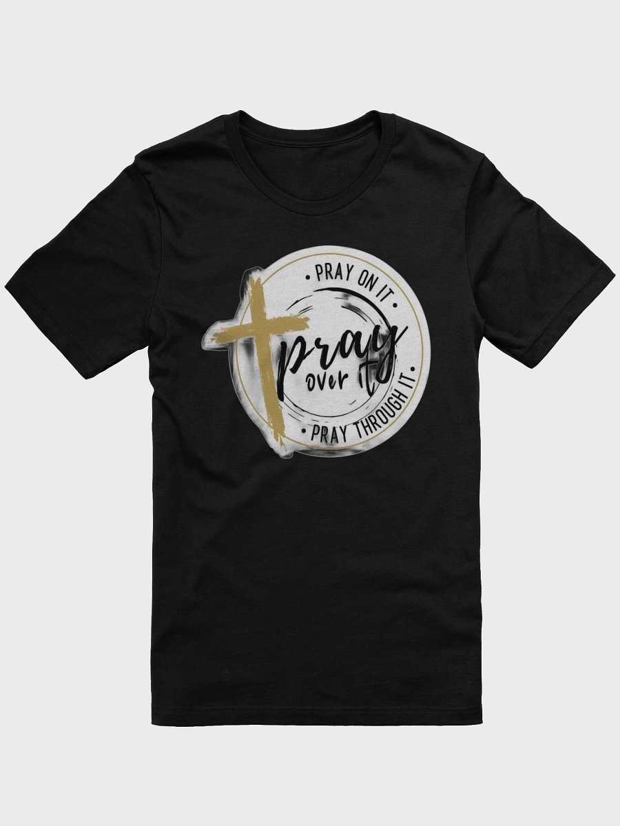 Pray On It and Pray Through It T-Shirt product image (1)