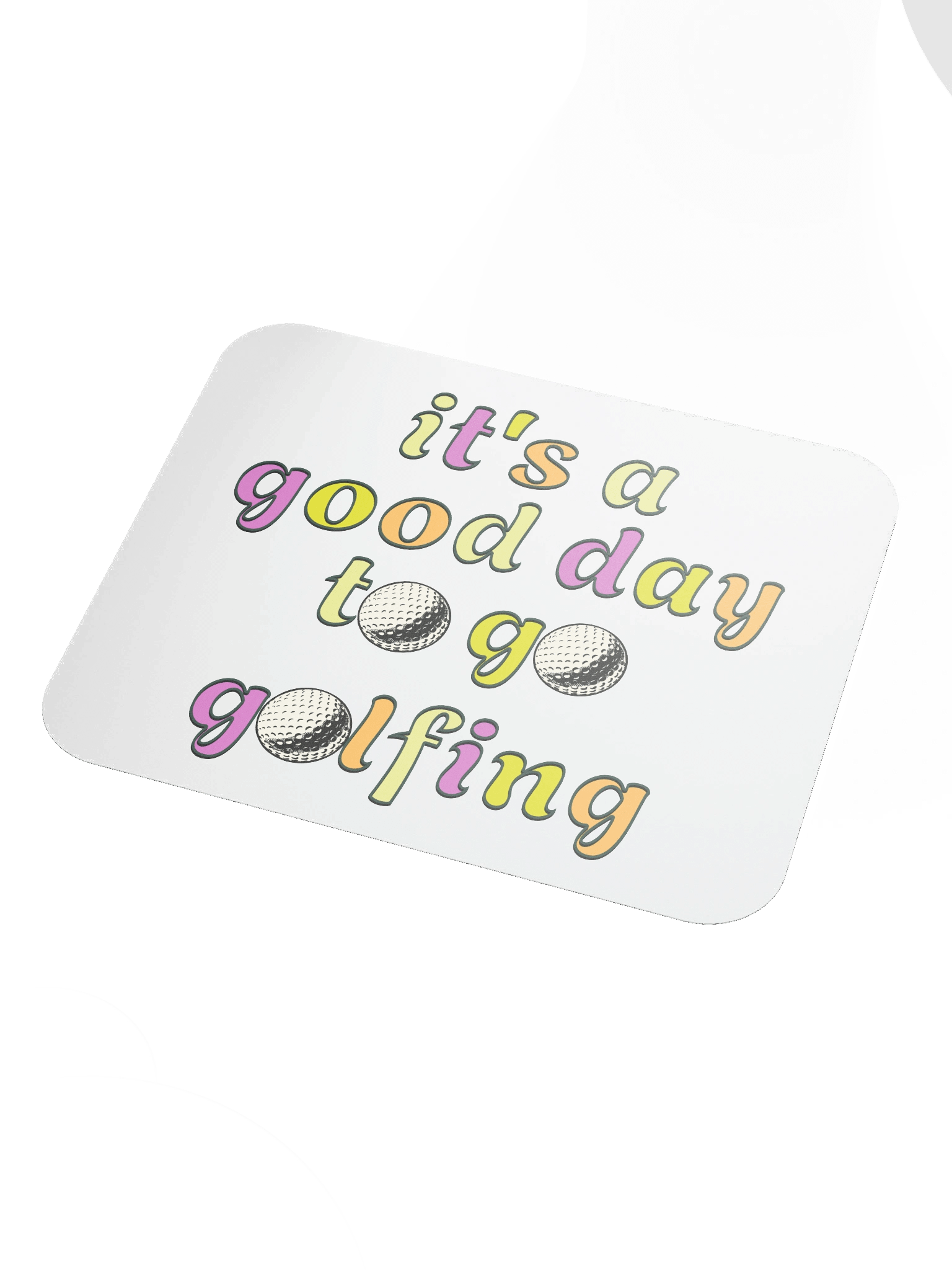 Its A Good Day To Go Golfing Delight Mouse Pad product image (3)