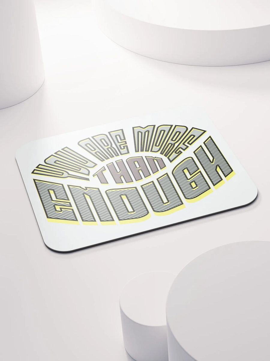 You Are More Than Enough Dynamic Affirmation Mouse Pad product image (4)