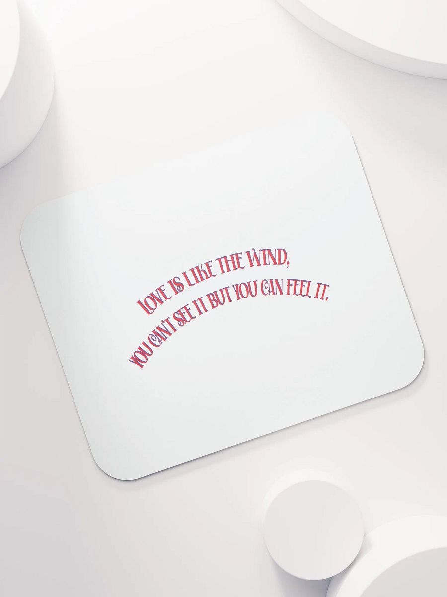 LOVE IS LIKE THE WIND, YOU CAN'T SEE IT BUT YOU CAN FEEL IT. product image (7)