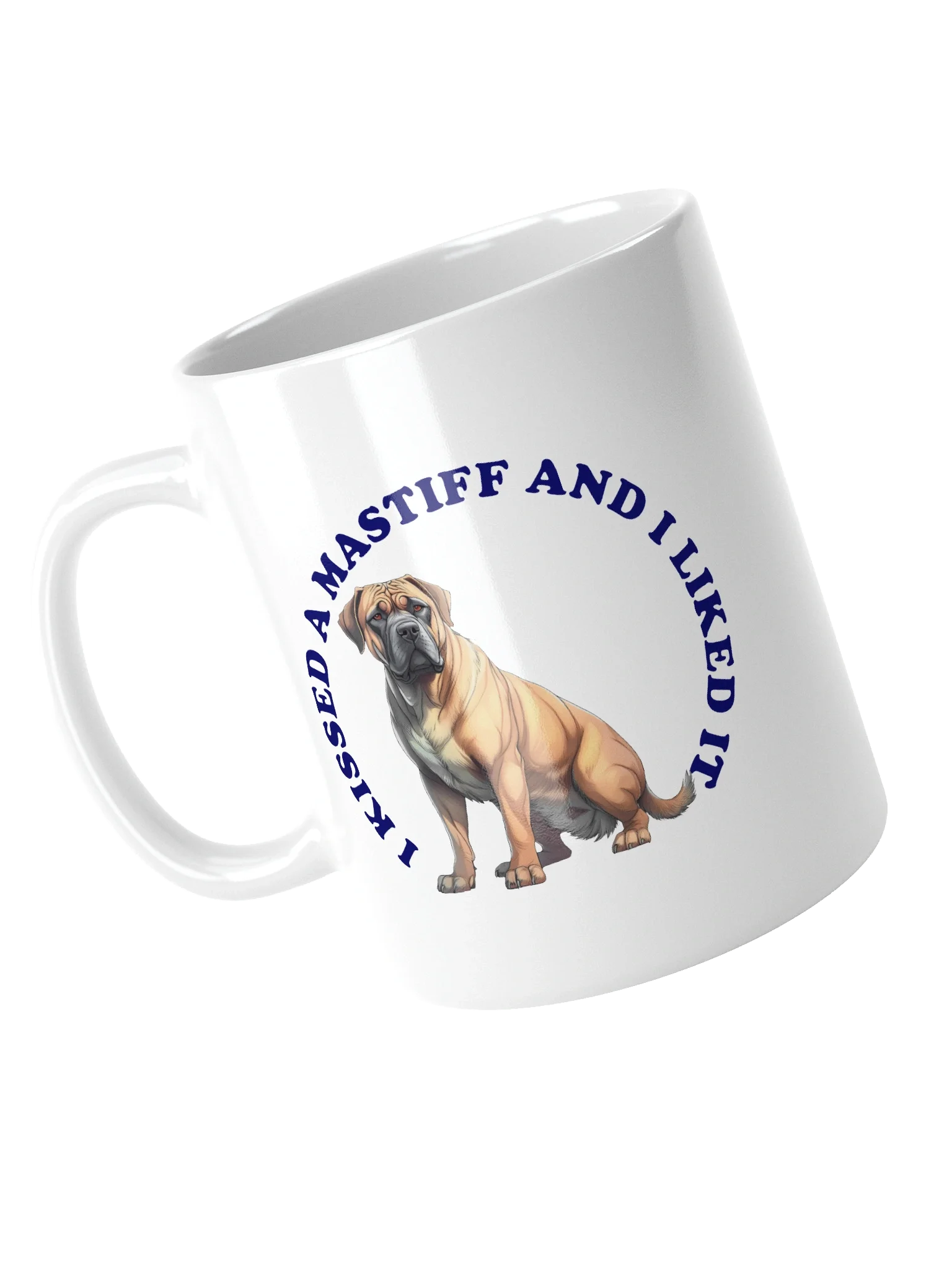I Kissed a Mastiff, Mug product image (10)
