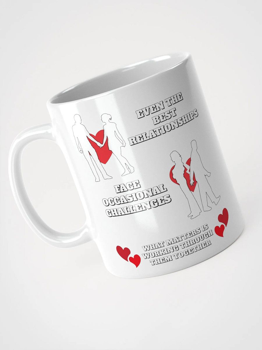 Even The Best Relationship Face Occasional Challenges - White Mug product image (8)