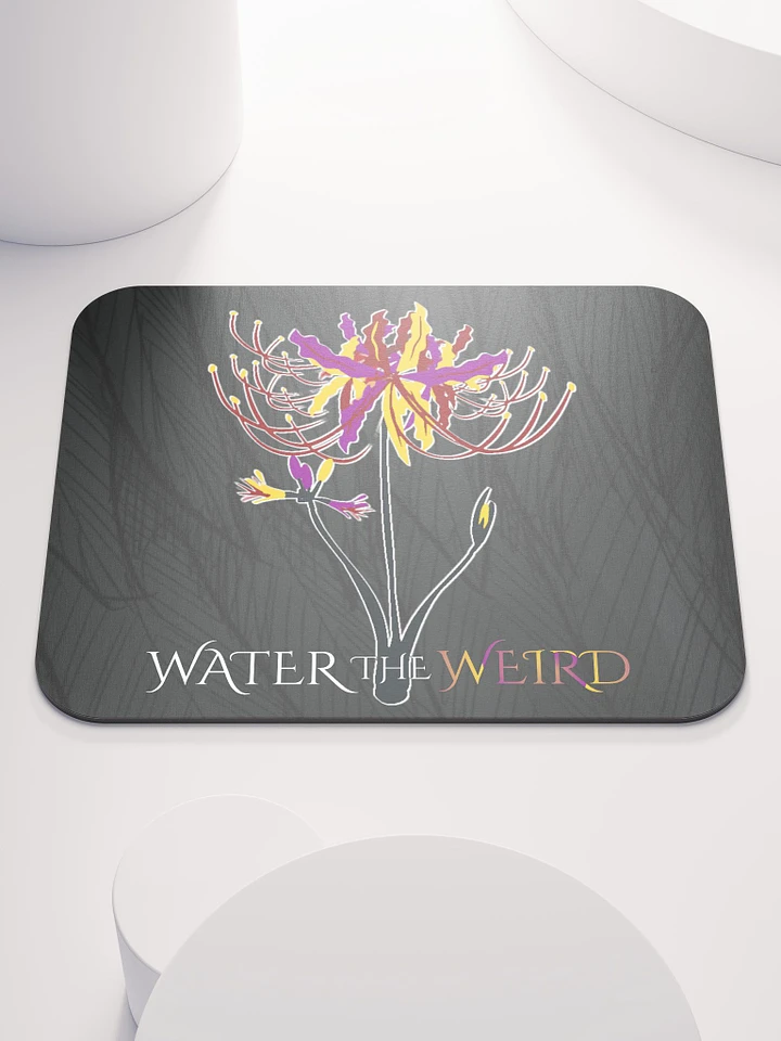 Water the Weird Mousepad product image (1)