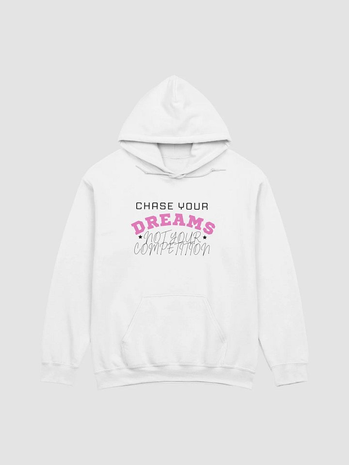 Dreams Series: Chase Your Dreams Not Your Competition product image (2)