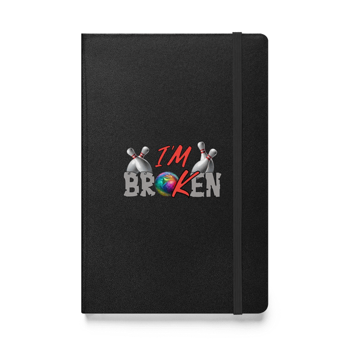Im Broken Im Ok Bowling Hardcover Notebook product image (1)