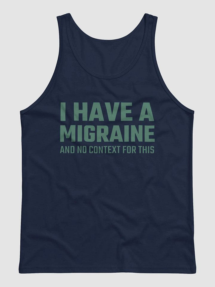 I have a migraine and no context jersey tank top product image (2)