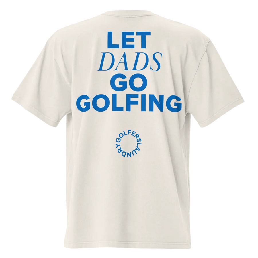 Let Dads Go Golfing.... Please product image (3)