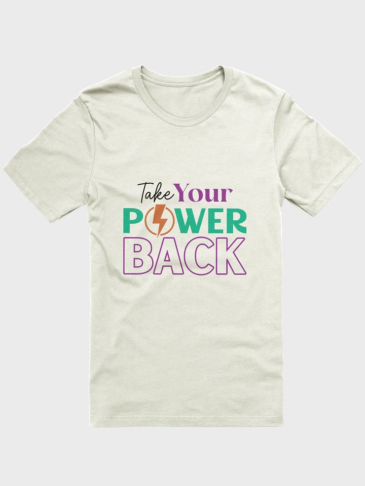 Take Your Power Back T-Shirt product image (1)