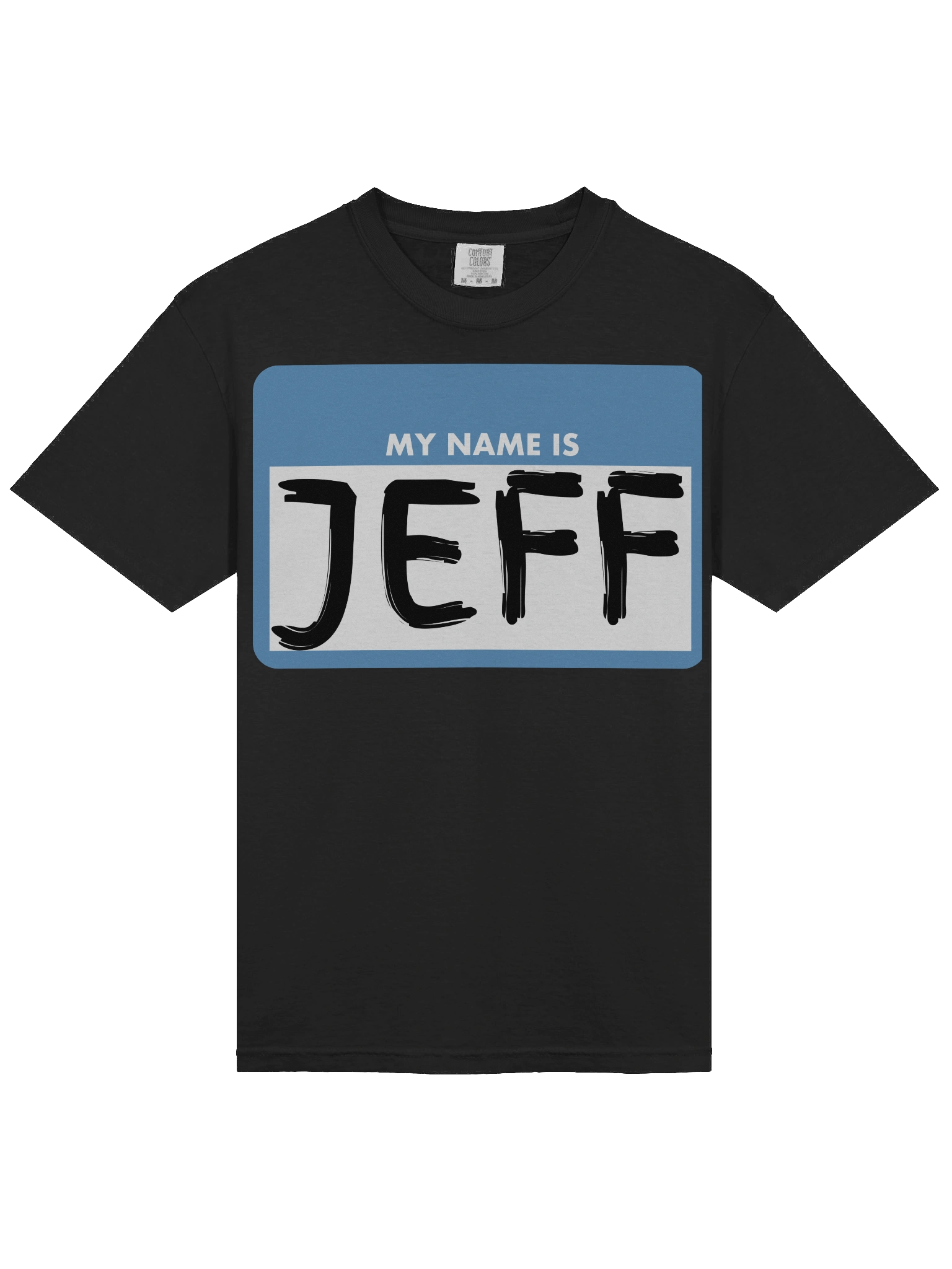 My Name Is Jeff T-Shirt product image (2)
