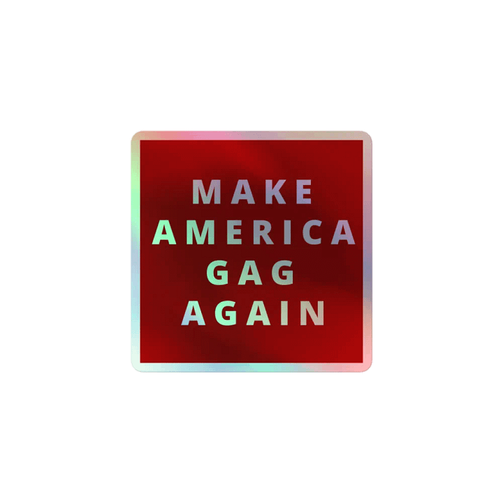 Make America Gag Again Holographic Sticker product image (1)