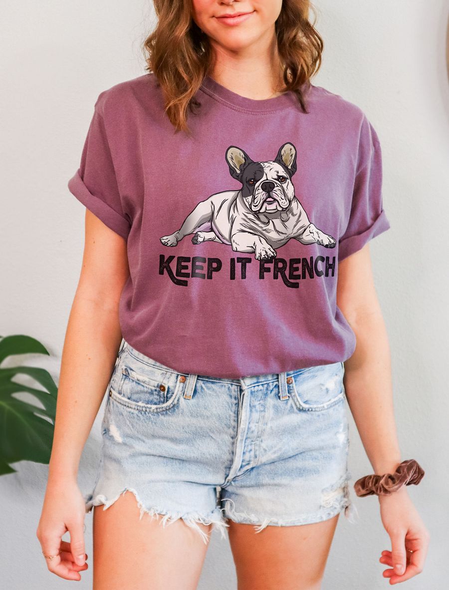 Keep It French T-Shirt of a French Bulldog (Pied) | Funny T-Shirt for Frenchie Paw-rents product image (6)