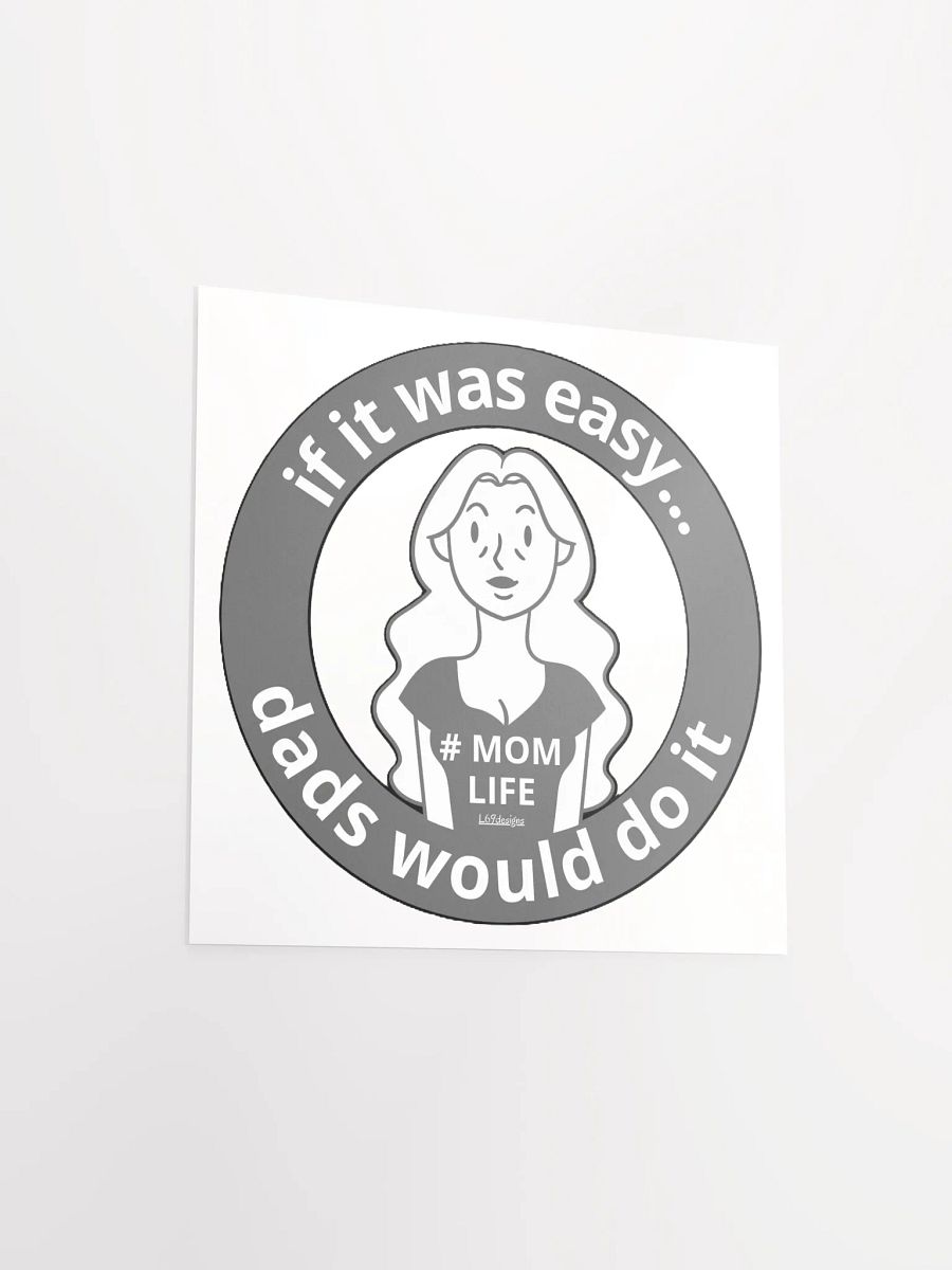 IF IT WAS EASY... DADS WOULD DO IT product image (11)