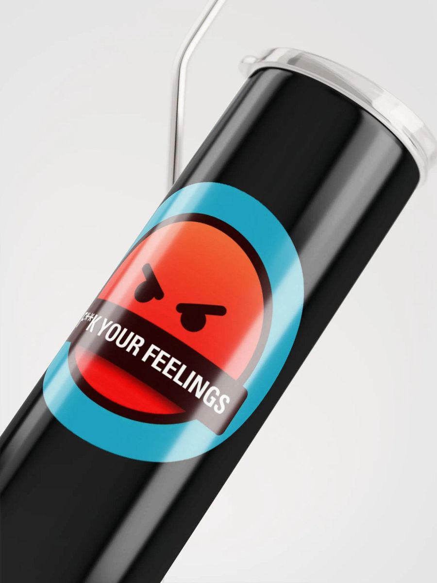 F**K Your Feelings Stainless Steel Tumbler product image (5)