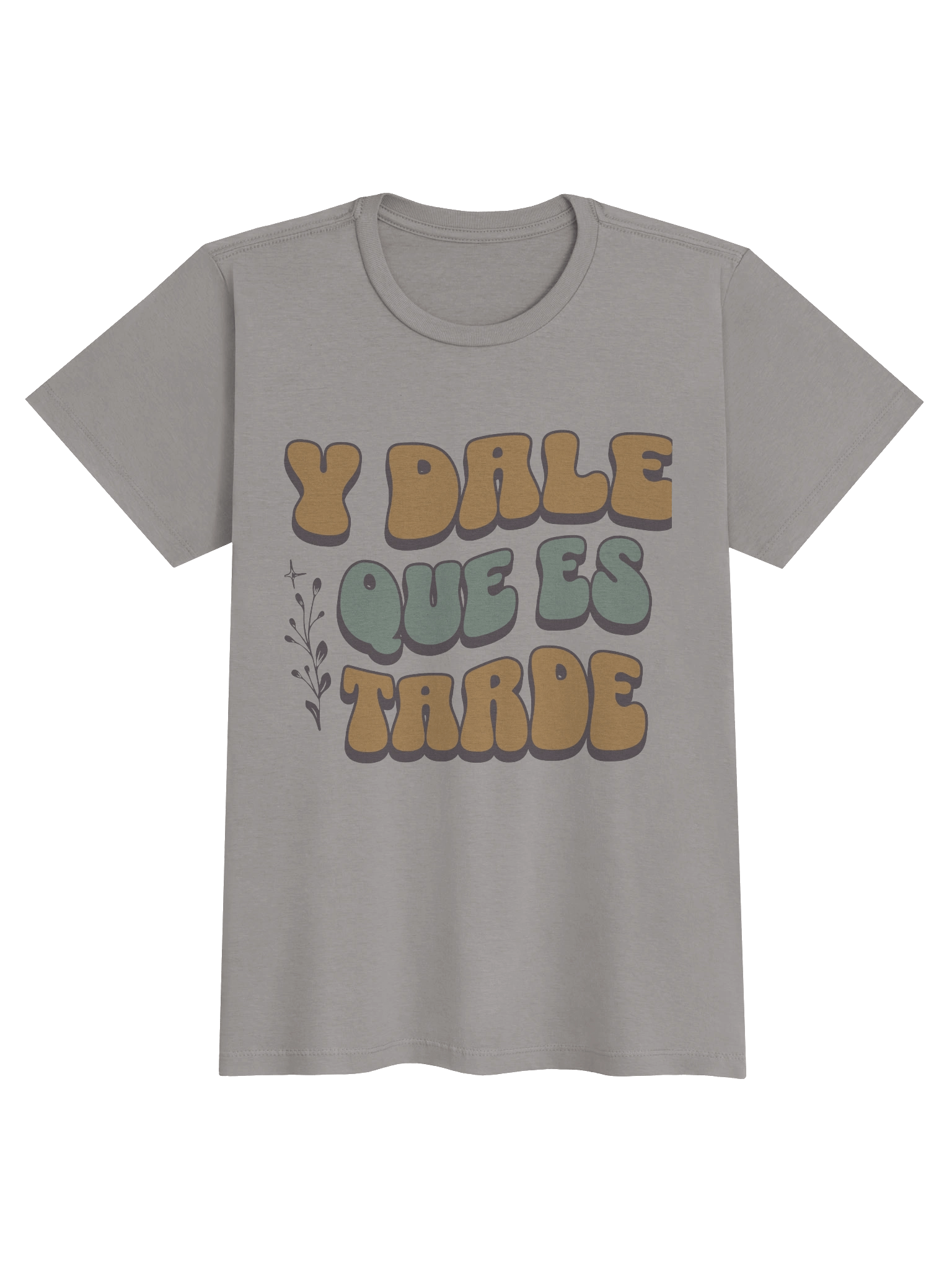 Y Dale que es Tarde T-Shirt Mujer product image (1)
