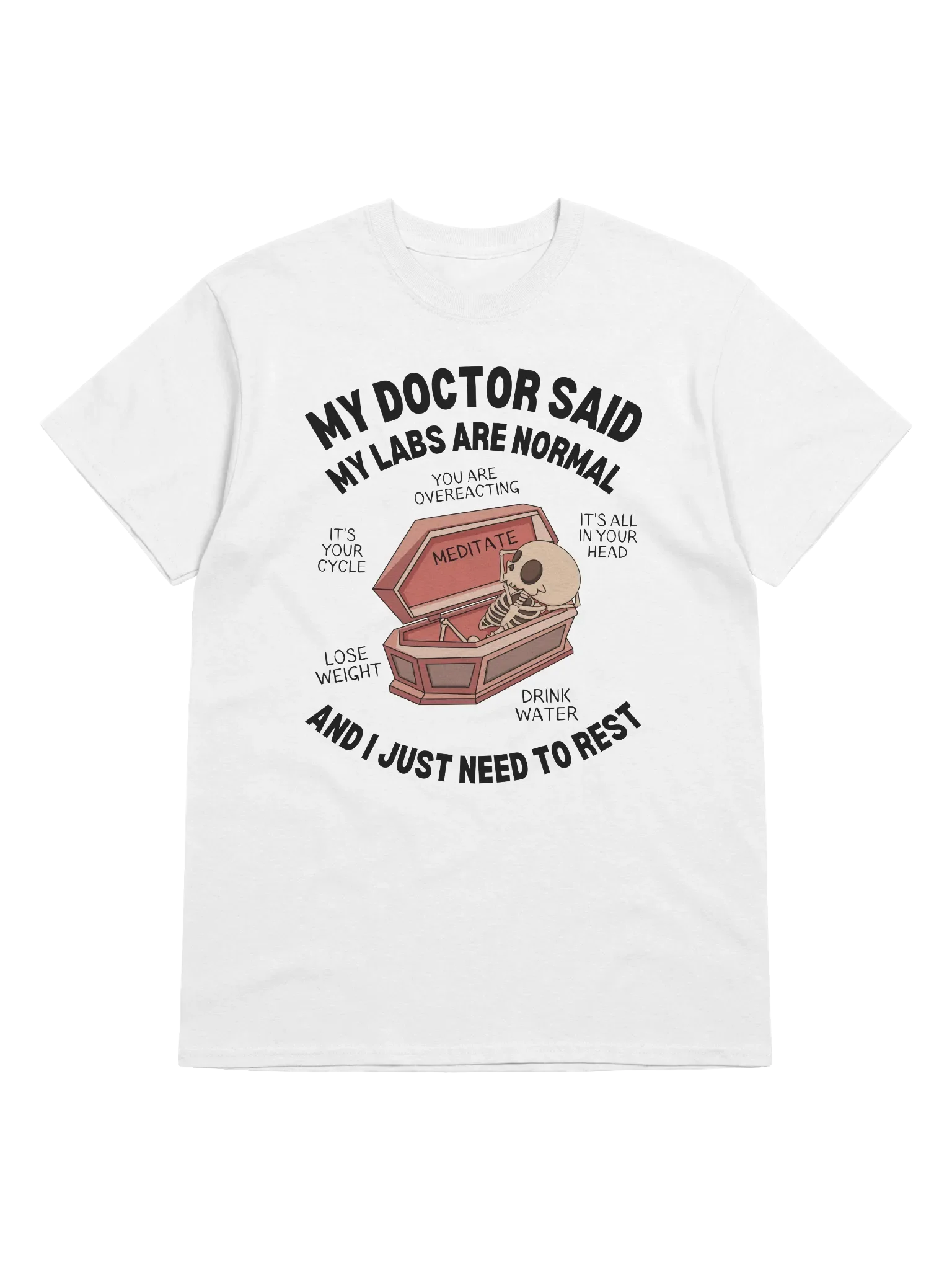 My Doctor Said My Labs Are Normal T-Shirt - Light Color product image (1)