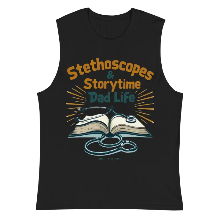 Stethoscopes, dad life, Storytime Muscle Tank product image (3)