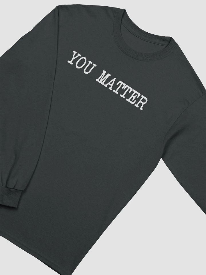 You Matter Long-Sleeved Tee product image (2)