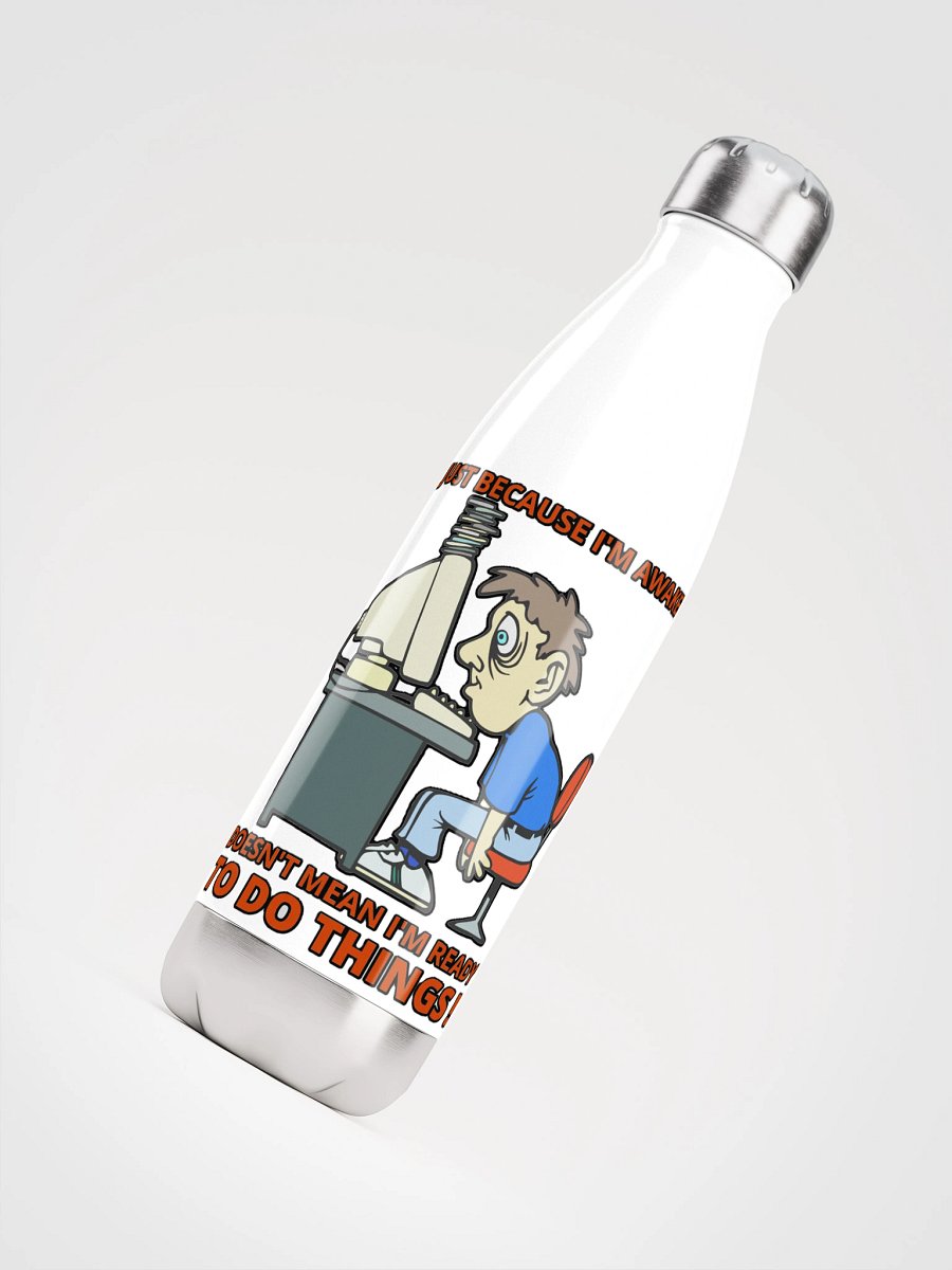 JUST BECAUSE I'M AWAKE DOESN'T MEAN I'M READY TO DO THINGS! product image (8)