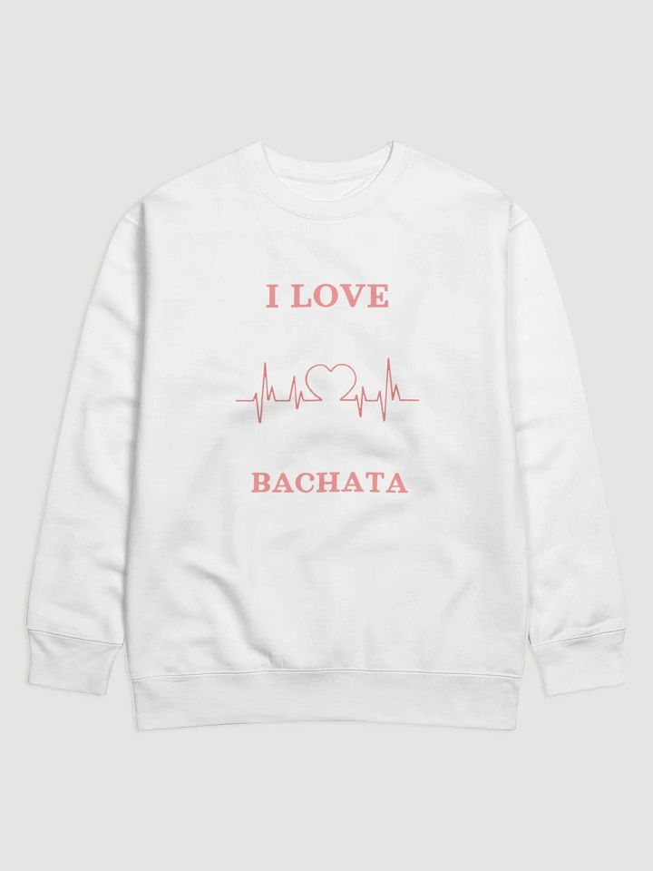Heartbeat of Bachata Premium Sweatshirt product image (2)