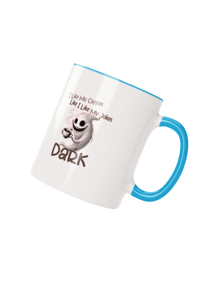 "I Like My Coffee Like I Like My Jokes... Dark" Ceramic Mug with Color Inside product image (23)