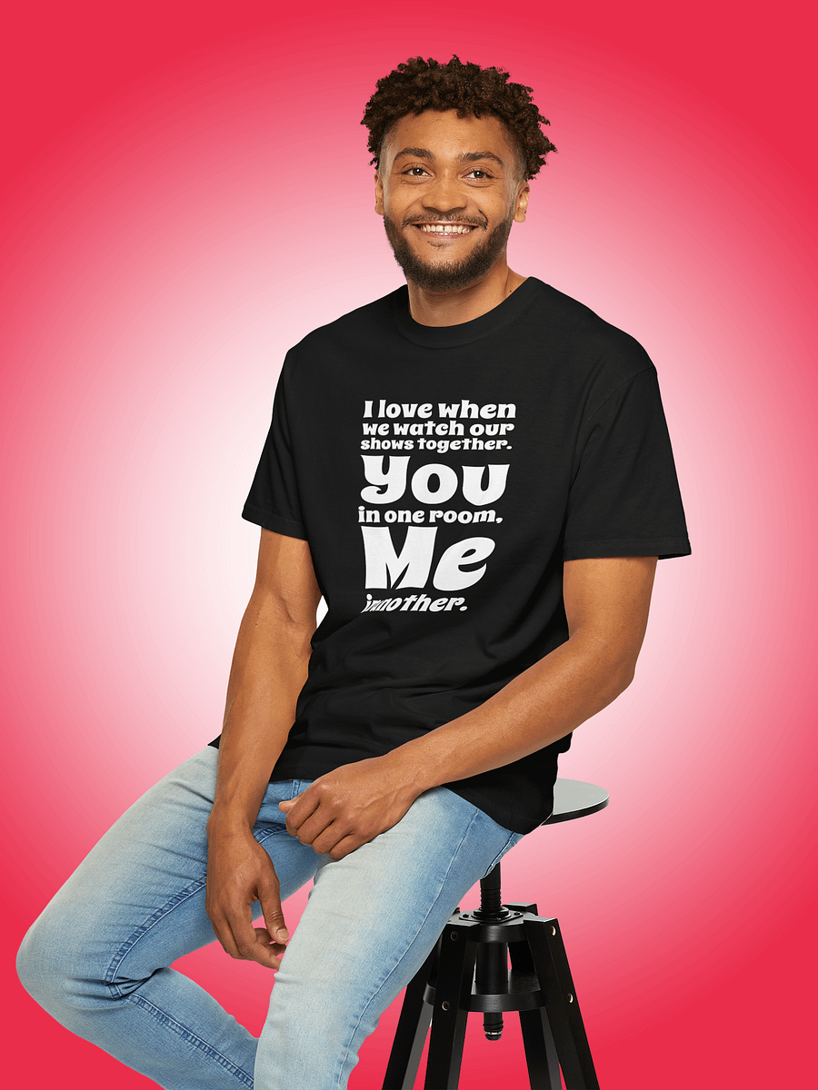 I Love When We Watch Our Shows Together product image (1)