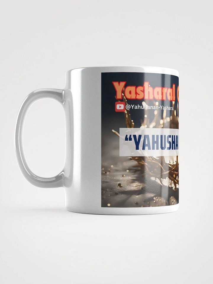 Yasharal Original Music: YAHUSHA HAMASHYAH Mug product image (2)
