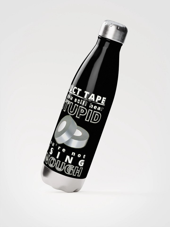 DUCTTAPE : IF YOU STILL HEAR STUPID, YOU'RE NOT USING ENOUGH product image (4)