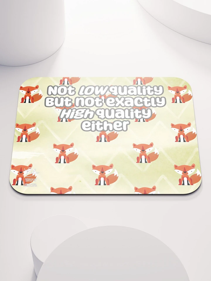 Not Low Quality Medium Mouse Mat - foxy product image (1)