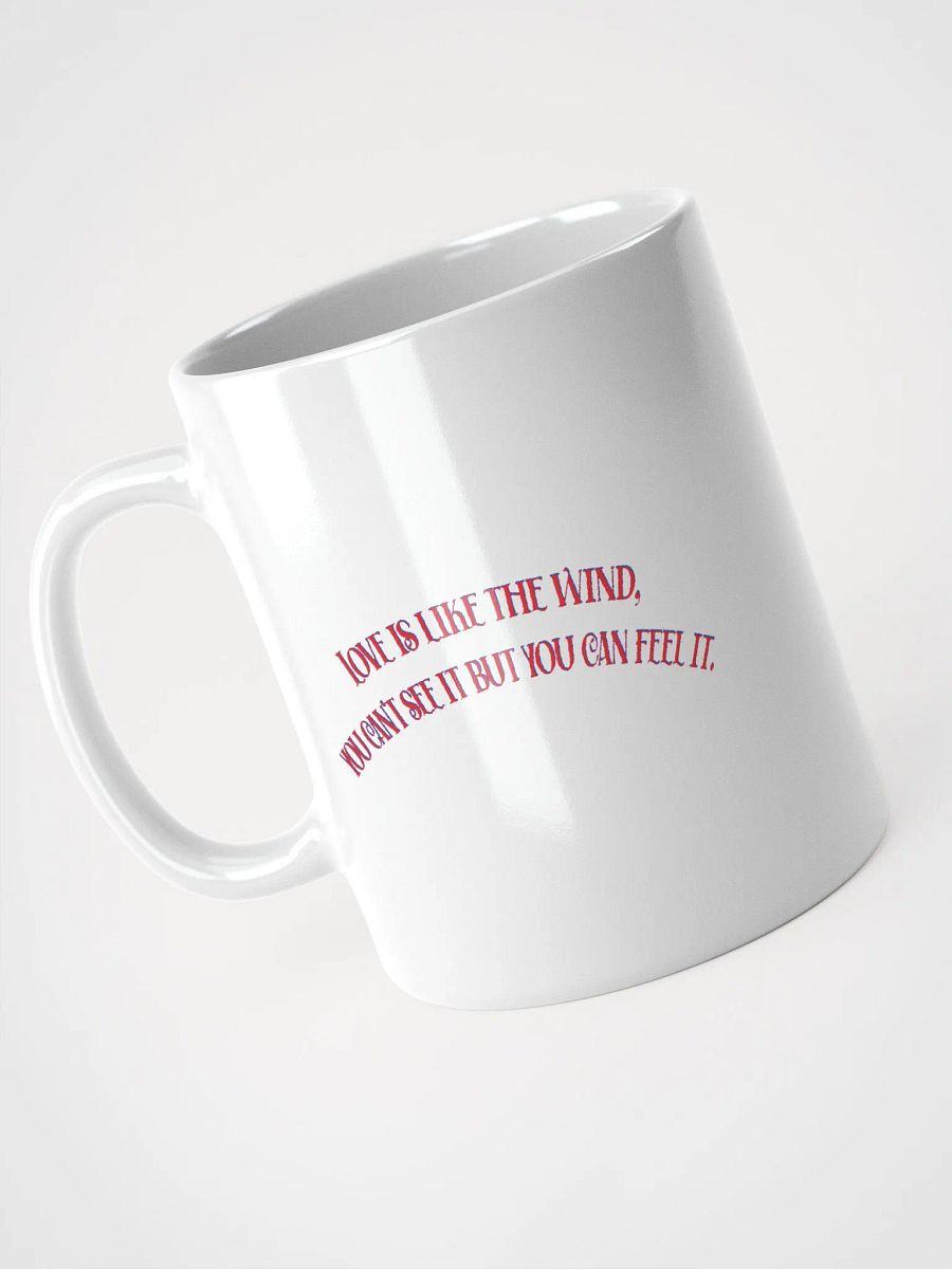 LOVE IS LIKE THE WIND, YOU CAN'T SEE IT BUT YOU CAN FEEL IT. product image (5)
