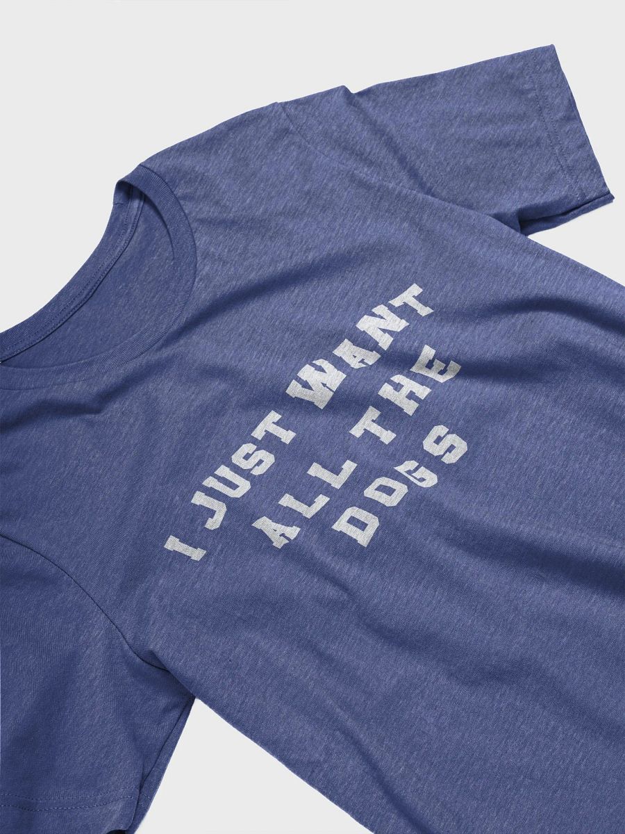 "I just want all the dogs" t-shirt product image (7)