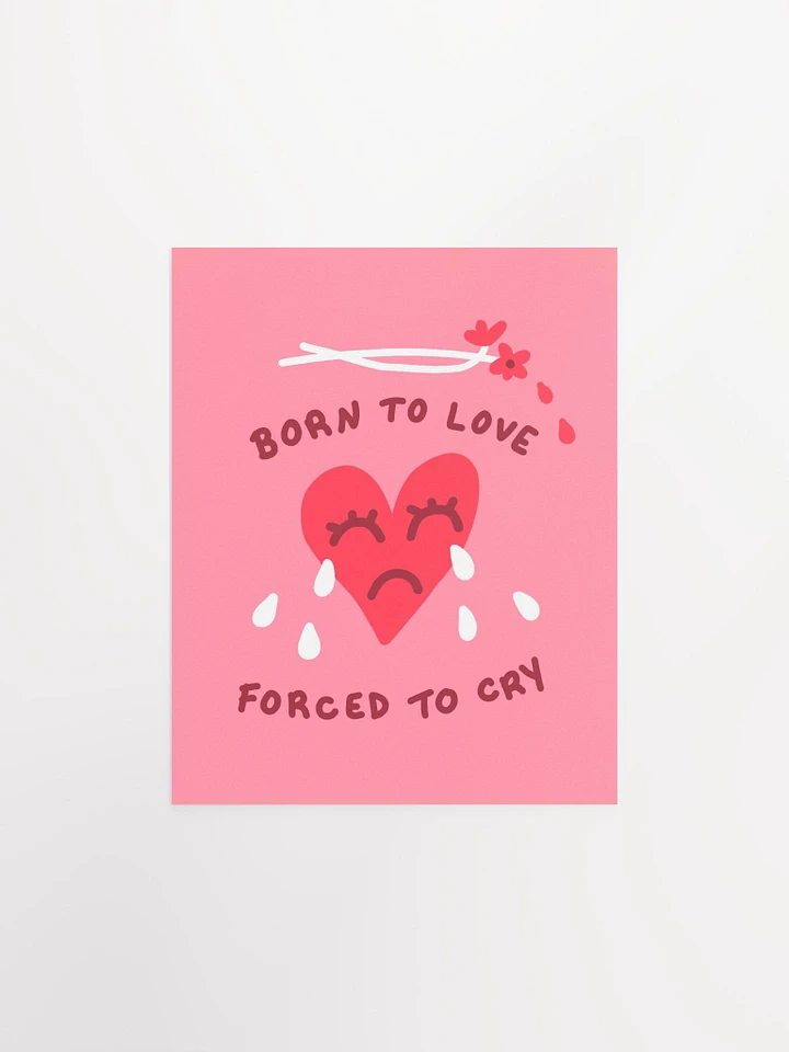 Born To Love Art Print product image (3)