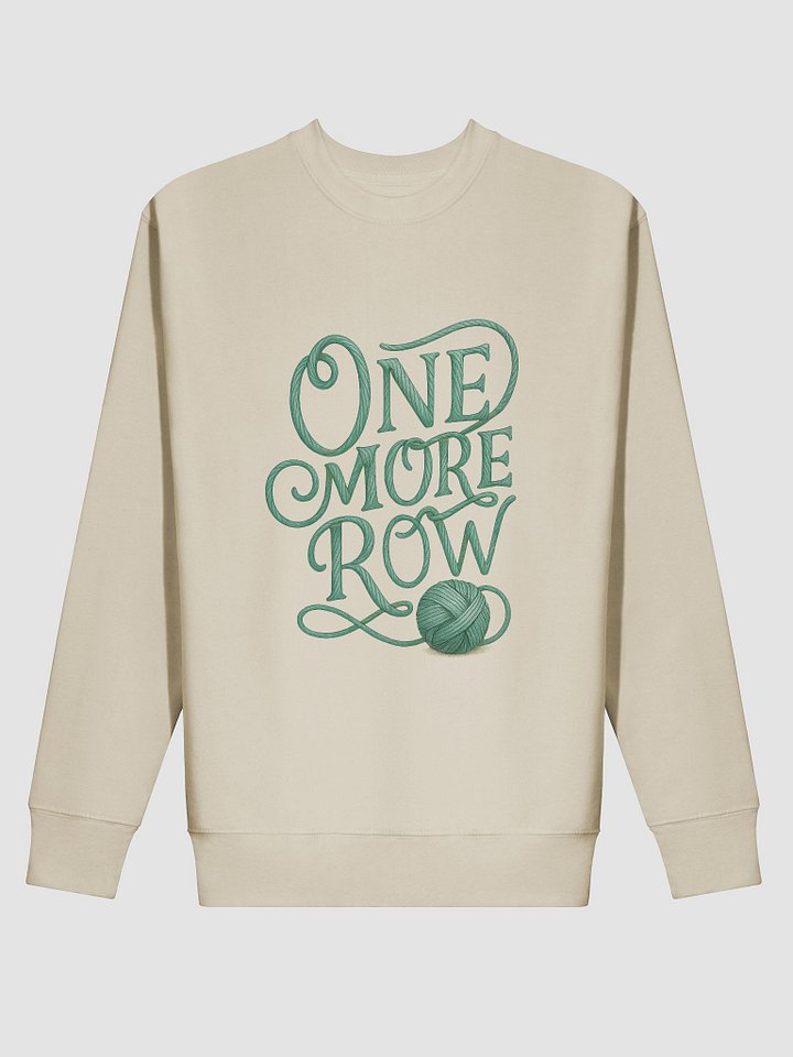 One More Row Sweatshirt - Funny Crochet Shirt Gift for Knitters & Yarn Lovers product image (2)