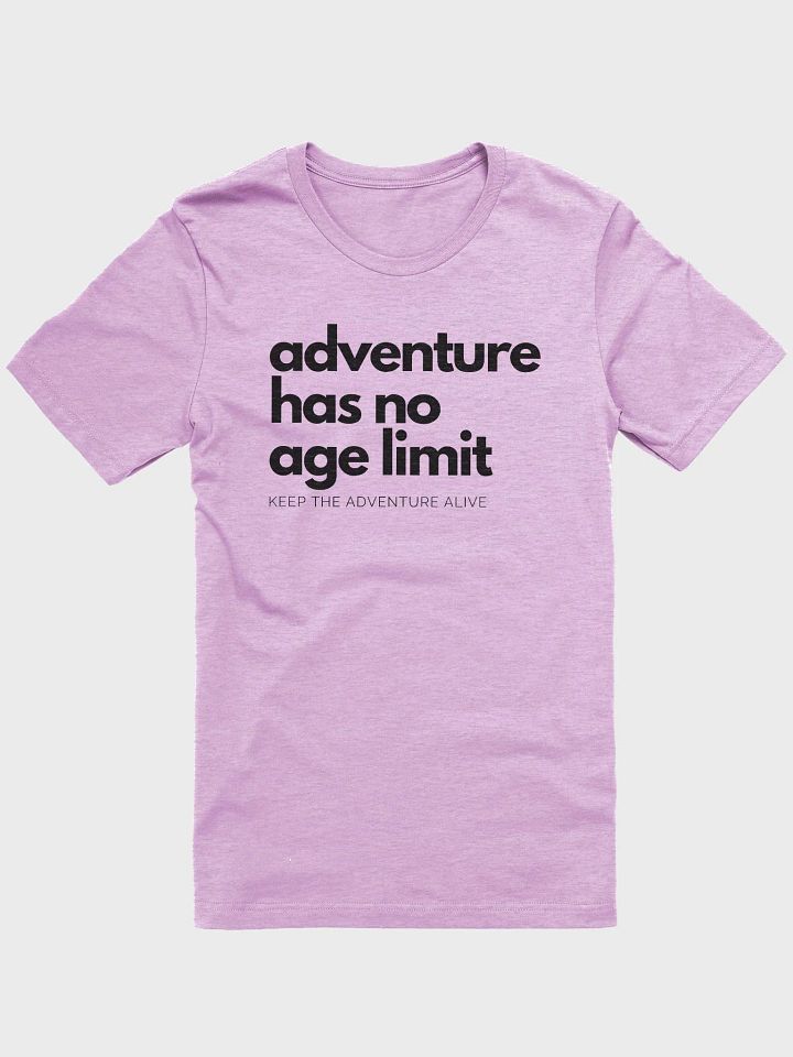 Adventure Has No Age Limit Bright T-shirt product image (2)